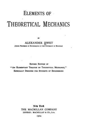 Elements of Theoretical Mechanics de Alexander Ziwet