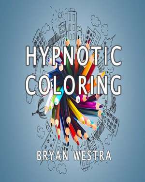 Hypnotic Coloring de Bryan Westra