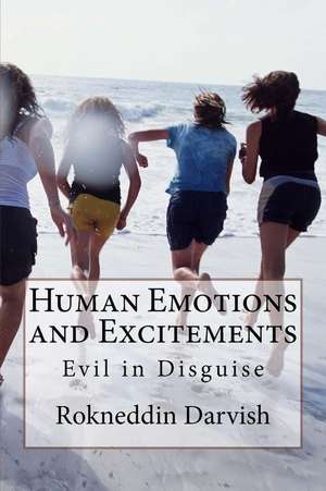 Human Emotions and Excitements de Darvish, Ph. D. Rokneddin