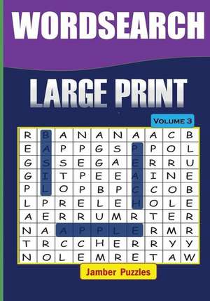 Word Search Large Print - Volume 3 de Jamber Puzzles