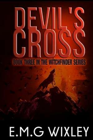 Devil's Cross de E. M. G. Wixley