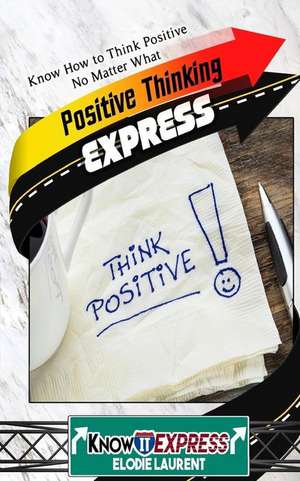 Positive Thinking Express de Knowit Express