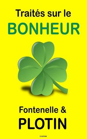 Traites Sur Le Bonheur de Fontenelle