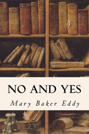 No and Yes de Mary Baker Eddy