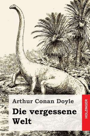 Die Vergessene Welt de Arthur Conan Doyle