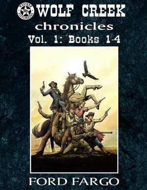 Wolf Creek Chronicles de Ford Fargo