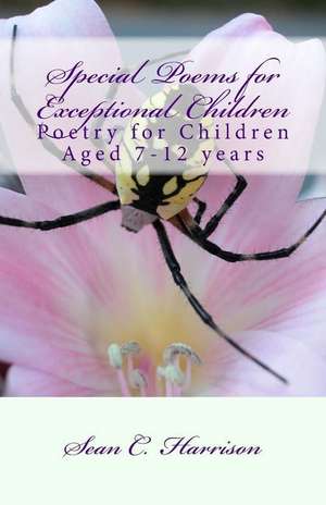 Special Poems for Exceptional Children de MR Sean C. Harrison