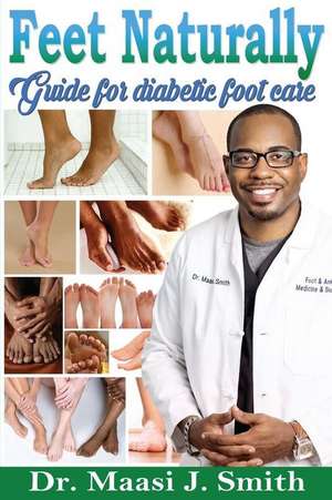 Feet Naturally, Diabetes de Dr Maasi J. Smith