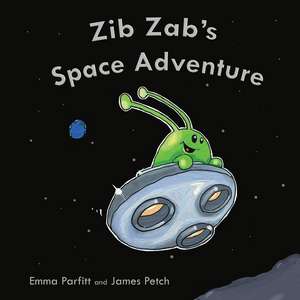 Zib Zab's Space Adventure de Emma Parfitt