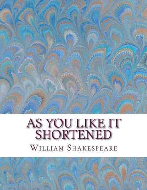 As You Like It Shortened de William Shakespeare