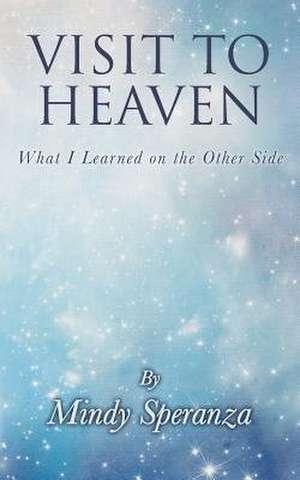 Visit to Heaven de Mindy Speranza