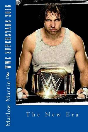 Wwe Superstars 2016 de Marlow Jermaine Martin