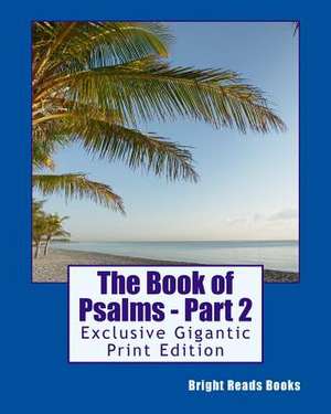 The Book of Psalms - Part 2 de Bright Reads Books