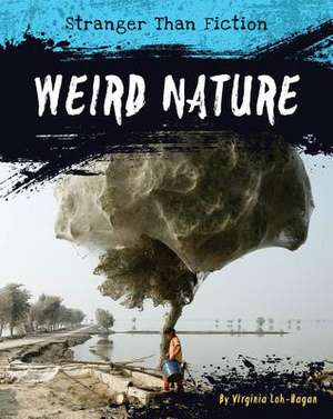 Weird Nature de Virginia Loh-Hagan