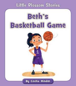 Beth's Basketball Game de Cecilia Minden