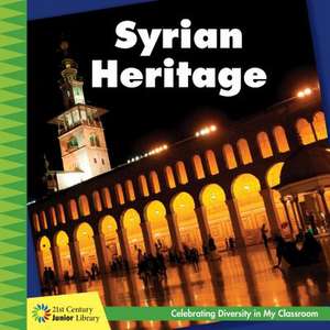 Syrian Heritage de Tamra Orr