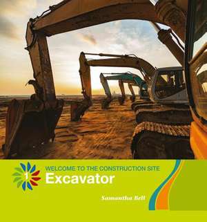 Excavator de Samantha Bell