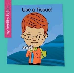 Use a Tissue! de Katie Marsico