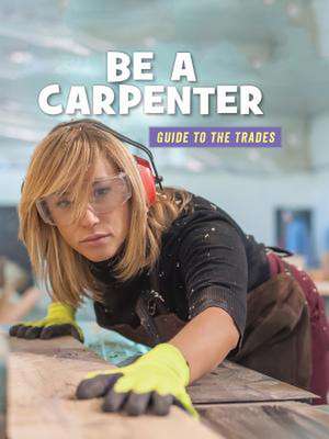 Be a Carpenter de Wil Mara