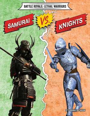 Samurai vs. Knights de Virginia Loh-Hagan