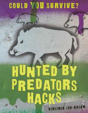 Hunted by Predators Hacks de Virginia Loh-Hagan