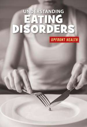 Understanding Eating Disorders de Renae Gilles