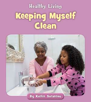 Keeping Myself Clean de Katlin Sarantou