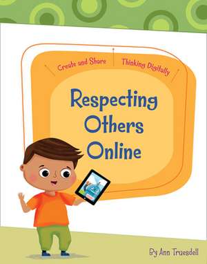 Respecting Others Online de Ann Truesdell