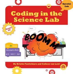 Coding in the Science Lab de Kristin Fontichiaro