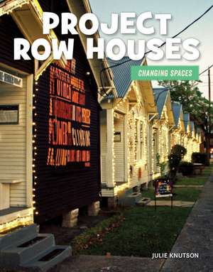 Project Row Houses de Julie Knutson