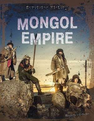 Mongol Empire de Virginia Loh-Hagan