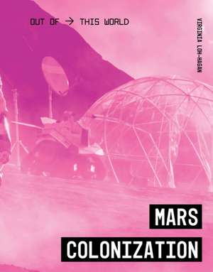 Mars Colonization de Virginia Loh-Hagan