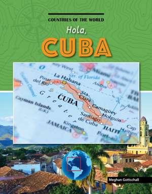 Hola, Cuba de Meghan Gottschall