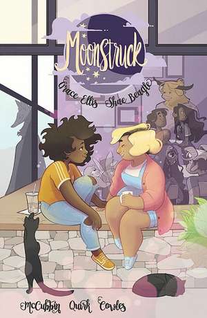 Moonstruck Volume 1: Magic to Brew de Grace Ellis