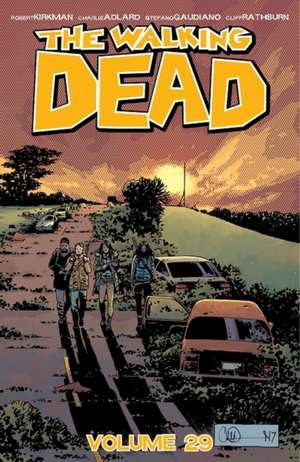 The Walking Dead Volume 29: Lines We Cross de Robert Kirkman