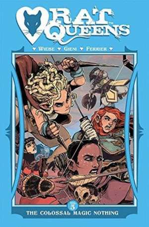 Rat Queens Volume 5: The Colossal Magic Nothing de Kurtis J. Wiebe