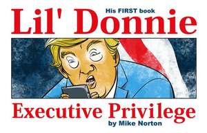 Lil' Donnie Volume 1: Executive Privilege de Mike Norton