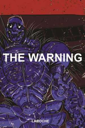 The Warning Volume 1 de Edward Laroche