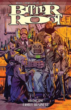 Bitter Root Volume 1: Family Business de David F Walker