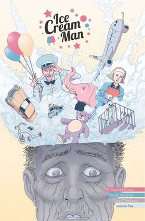 Ice Cream Man Volume 5: Other Confections de W. Maxwell Prince