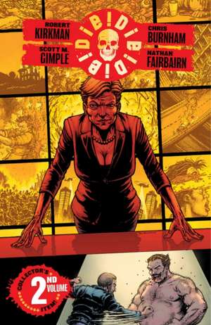 DIE!DIE!DIE!, Volume 2 de Robert Kirkman