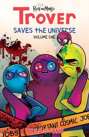 Trover Saves the Universe, Volume 1 de Tess Stone