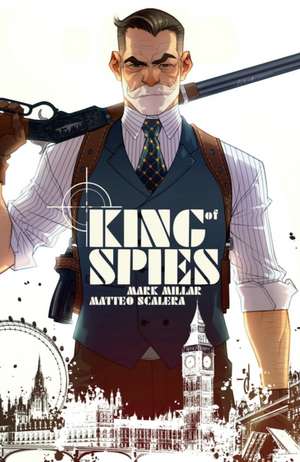 King of Spies, Volume 1 de Mark Millar