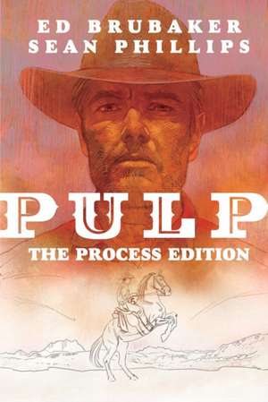 Pulp: The Process Edition de Ed Brubaker