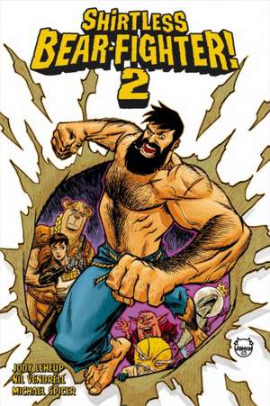 Shirtless Bear-Fighter!, Volume 2 de Jody Leheup