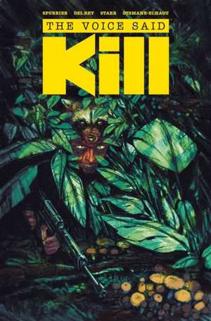 Voice Said Kill de Si Spurrier