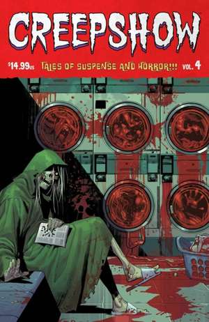 Creepshow Volume 4 de Jeremy Adams