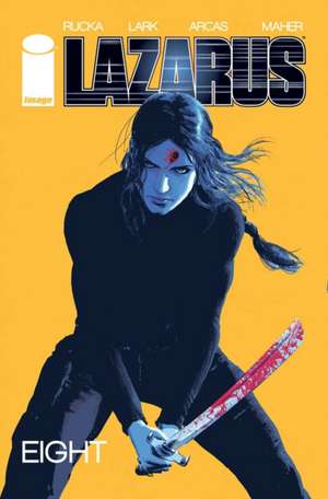 Lazarus Volume 8 de Greg Rucka