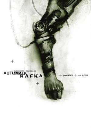 Automatic Kafka de Joe Casey