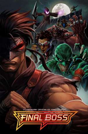 Final Boss Volume 2 de Tyler Kirkham